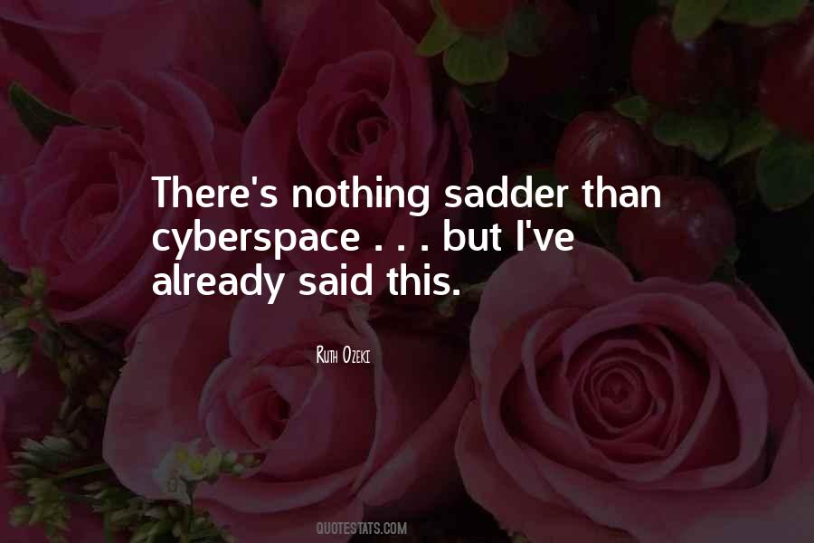 Sadder Than Sayings #275718