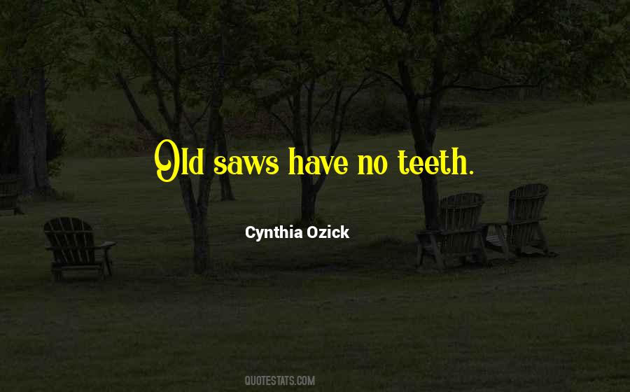 Old Saws Sayings #1549851