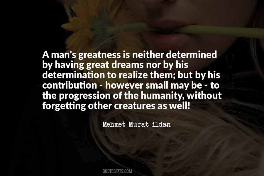 Quotes About The Greatness Of A Man #1402422