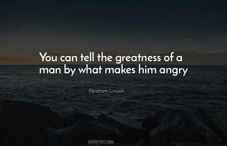 Quotes About The Greatness Of A Man #1850512