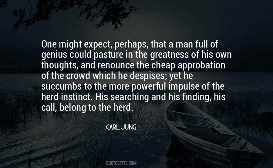 Quotes About The Greatness Of A Man #373400