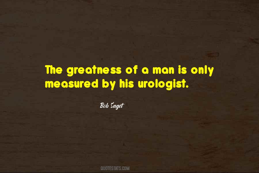 Quotes About The Greatness Of A Man #65205