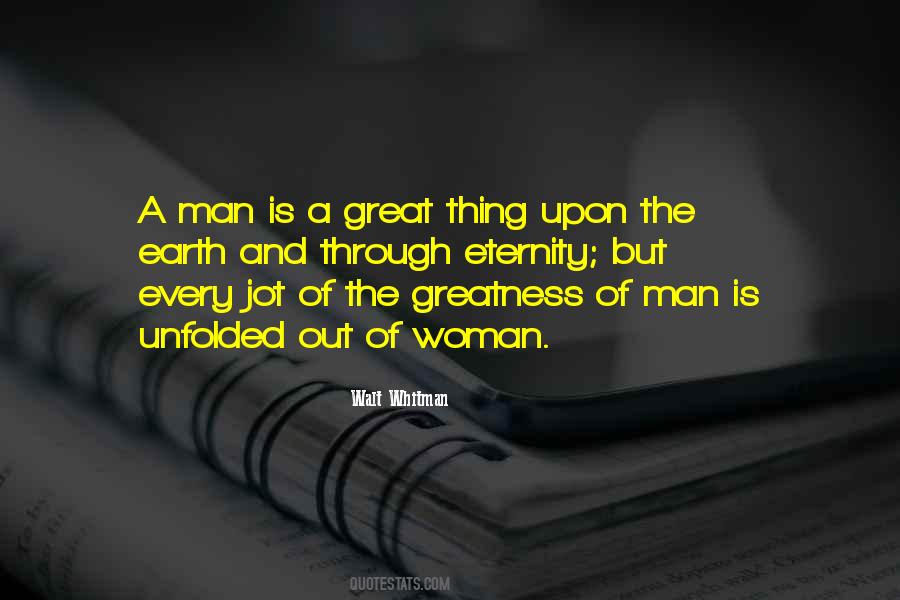 Quotes About The Greatness Of A Man #712879