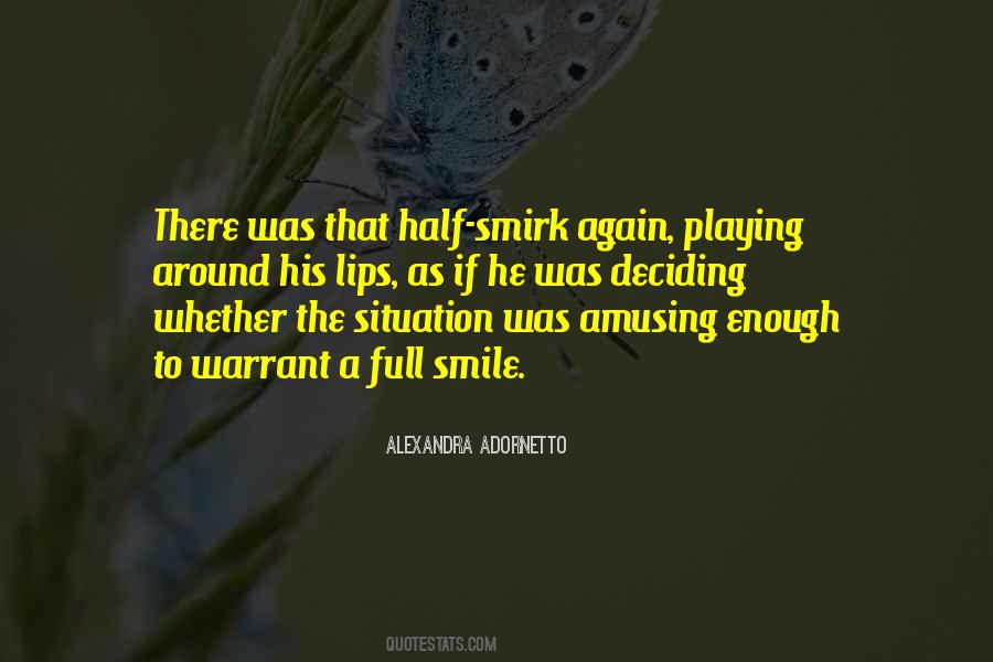 Quotes About Half Smile #1459592