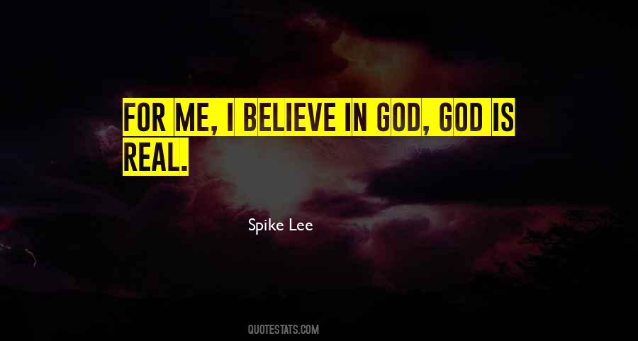 Quotes About God Is Real #698977