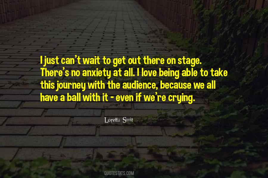 Take The Stage Sayings #1327362