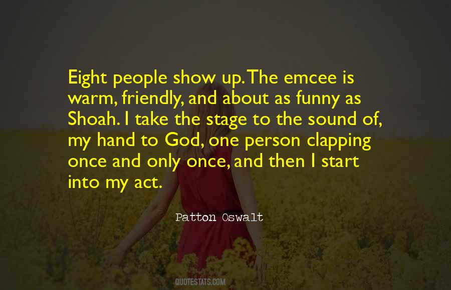 Take The Stage Sayings #188890