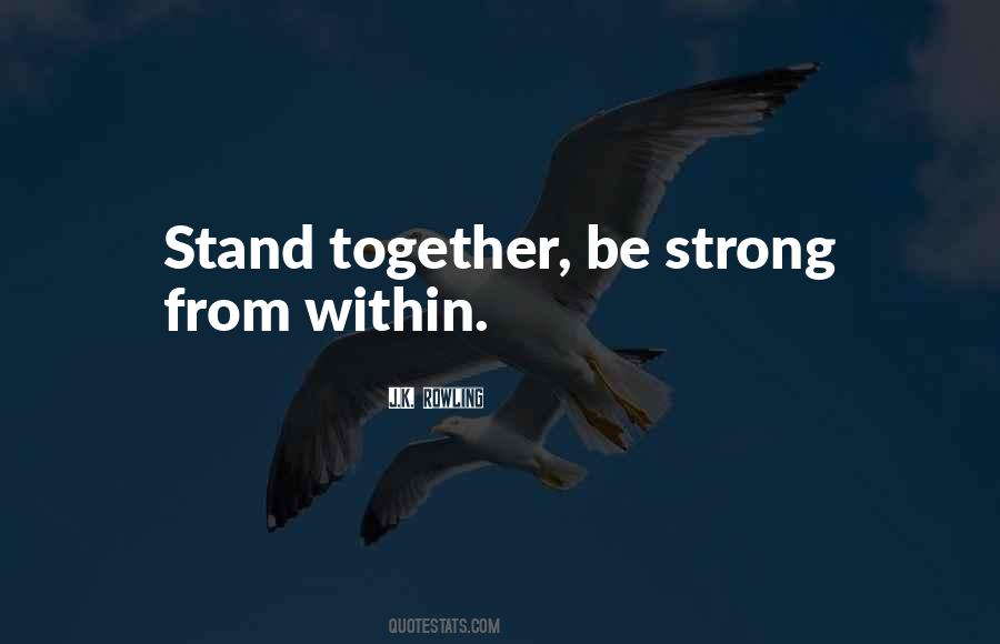 Stand Together Sayings #331187