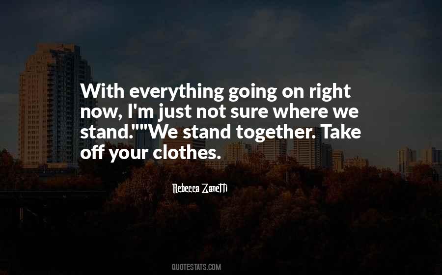 Stand Together Sayings #630357