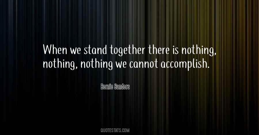 Stand Together Sayings #656921