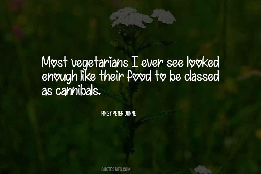 Quotes About Vegetarians #1077854