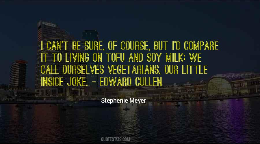 Quotes About Vegetarians #758437