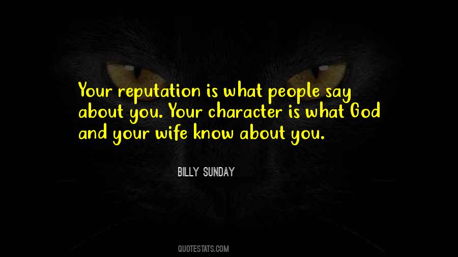 Quotes About Character And Reputation #847701
