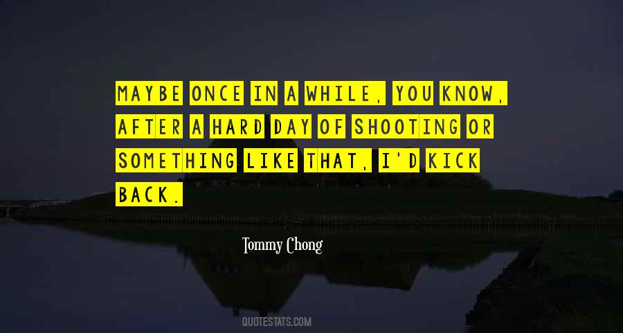 Tommy Chong Sayings #103089
