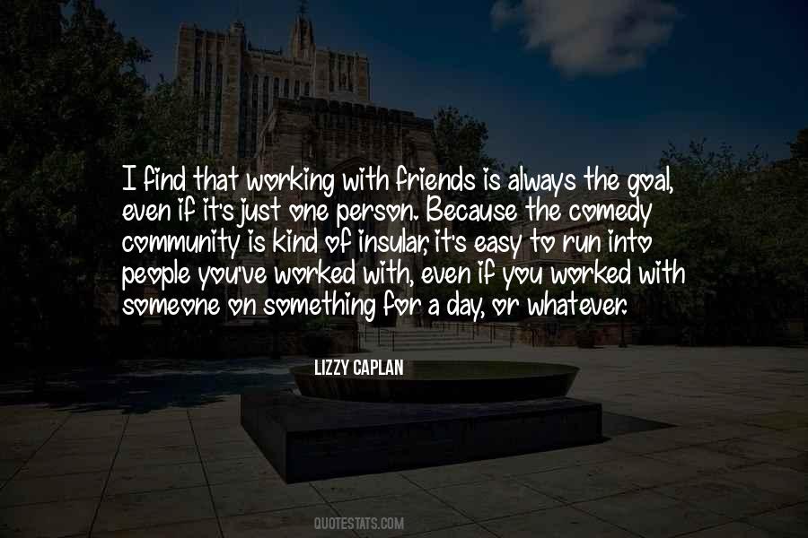 Quotes About Find Out Who Your Friends Are #71305