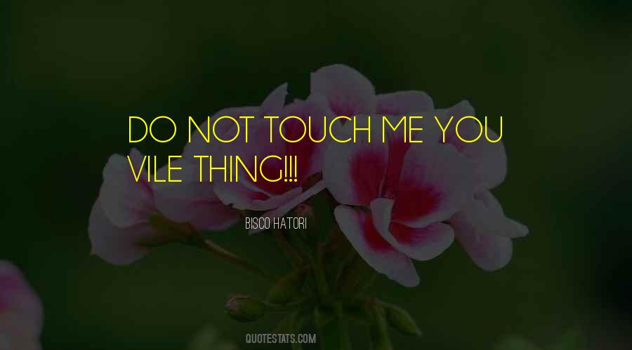 Do Not Touch Sayings #1460286