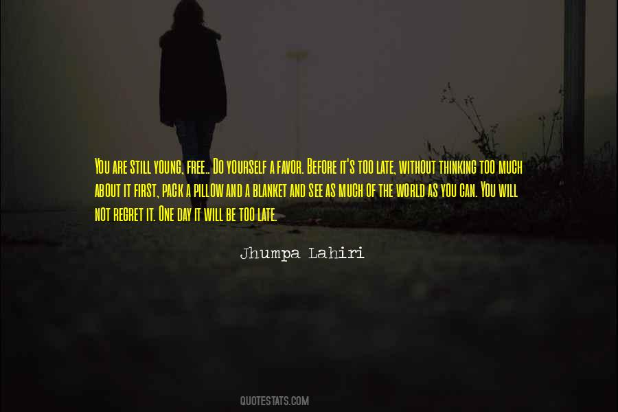 Quotes About Thinking Too Much #1411106