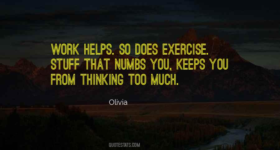 Quotes About Thinking Too Much #987098