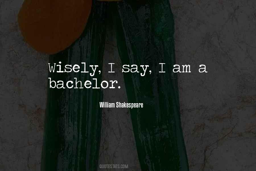 Quotes About Bachelors #954307