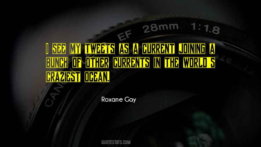 Quotes About Currents #344319 Quotes About Currents #344319