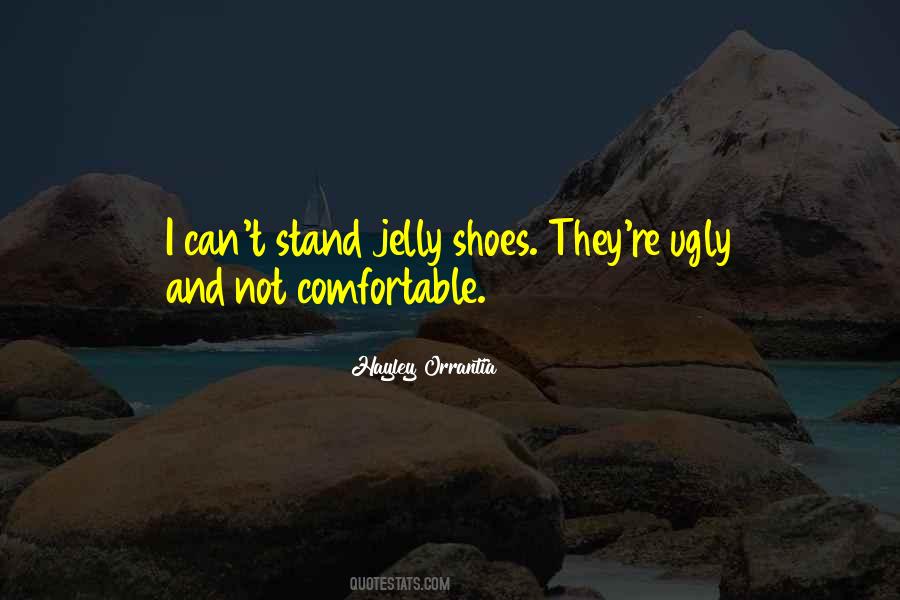 Quotes About Ugly Shoes #1810167