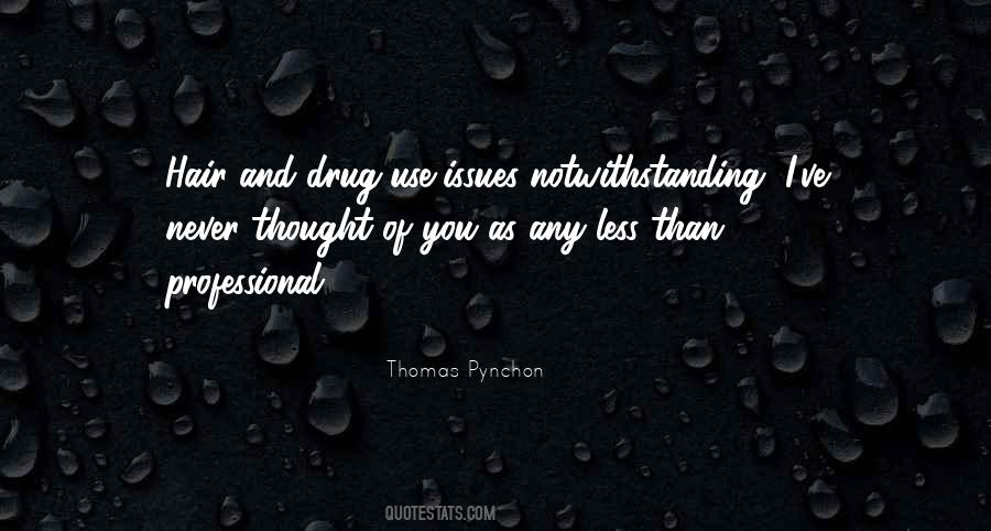 Drug Use Sayings #1447641