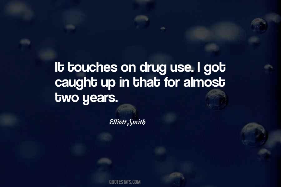 Drug Use Sayings #1702623