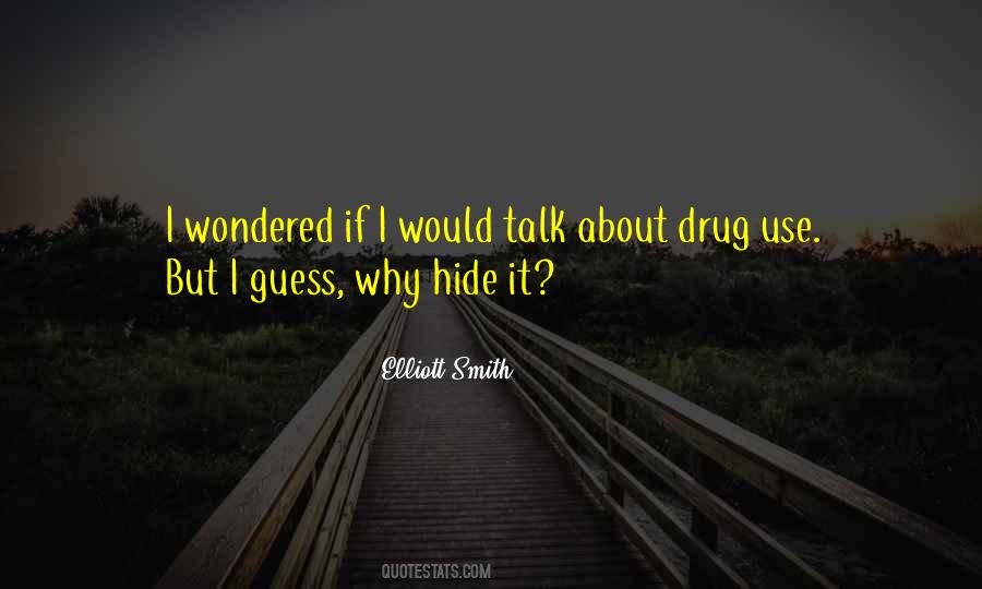 Drug Use Sayings #186642