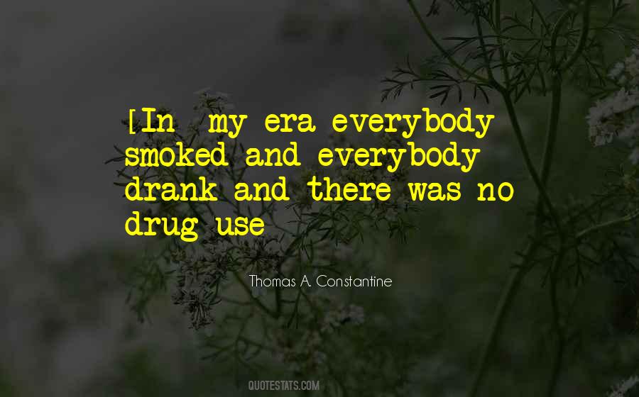 Drug Use Sayings #296914