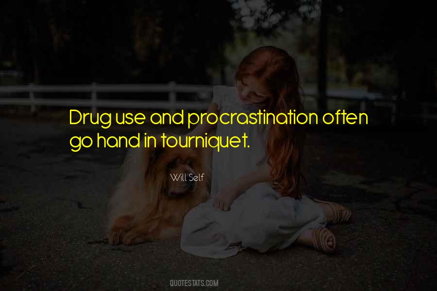 Drug Use Sayings #596202