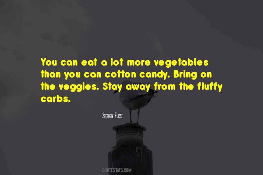 Eat Your Vegetables Sayings #419072