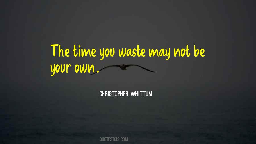 Waste Not Sayings #137769