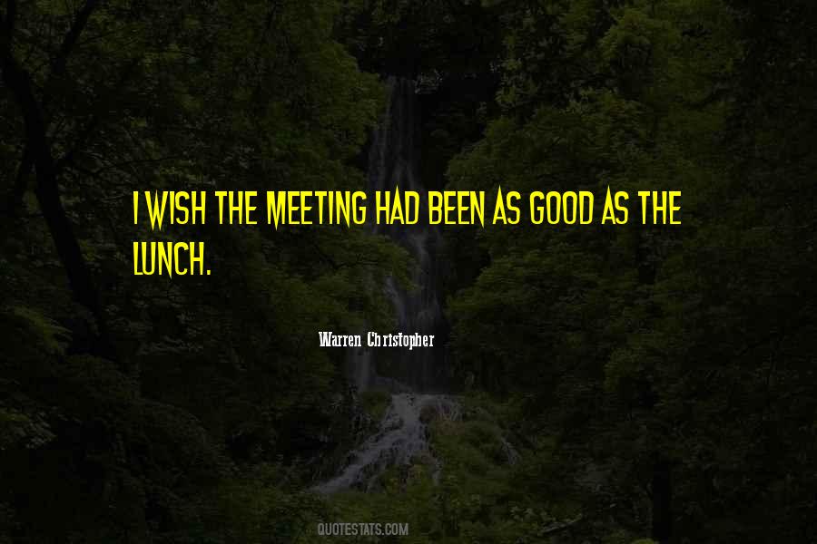 Quotes About Good Meetings #1475468