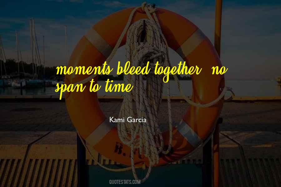 Quotes About Moments Together #1239395