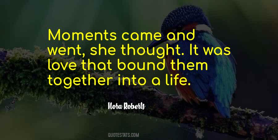 Quotes About Moments Together #593991