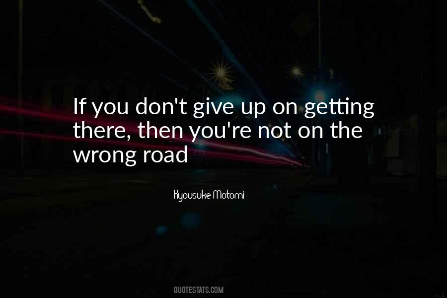 Wrong Road Sayings #317578