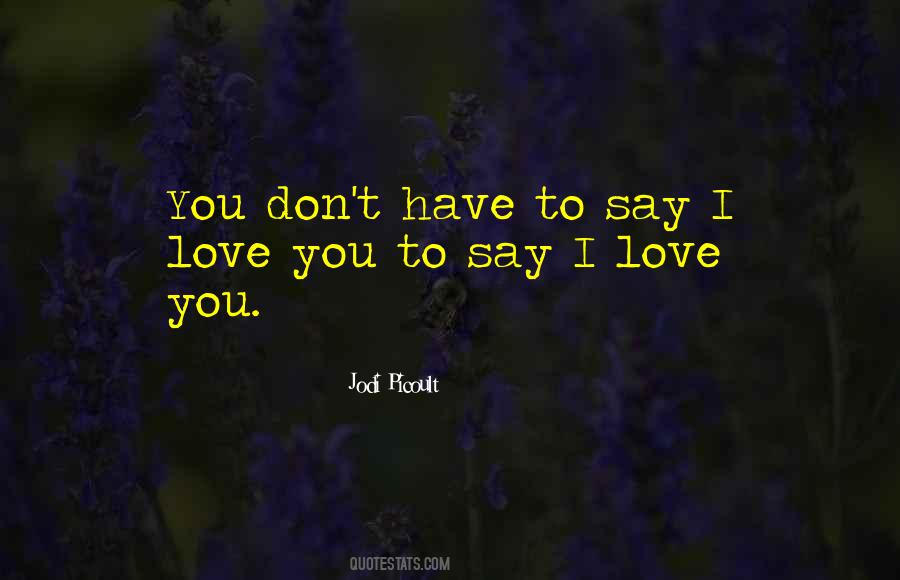 I Love You To Sayings #693660