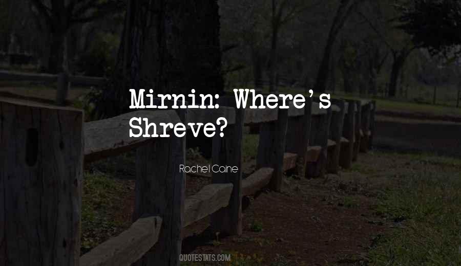 Quotes About Shreve #665971