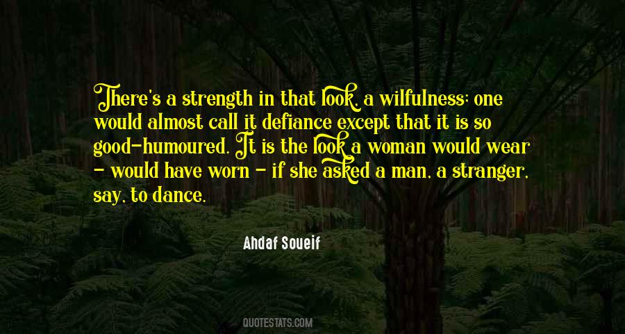 Quotes About A Woman's Strength #1230689