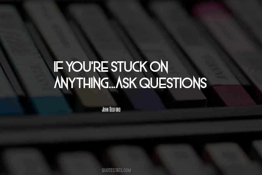 Ask Questions Sayings #1175629