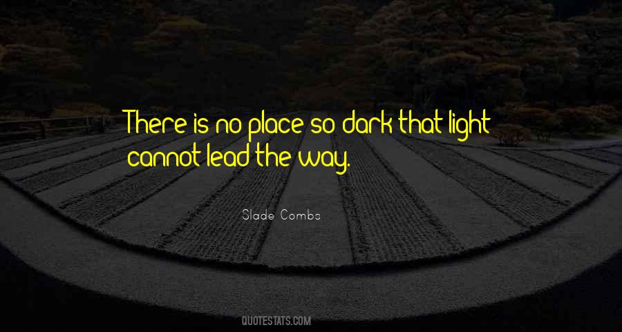 Quotes About Light In The Dark #57479