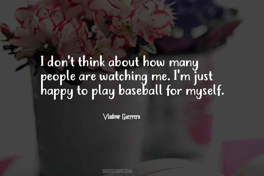 Quotes About Watching Baseball #1159808
