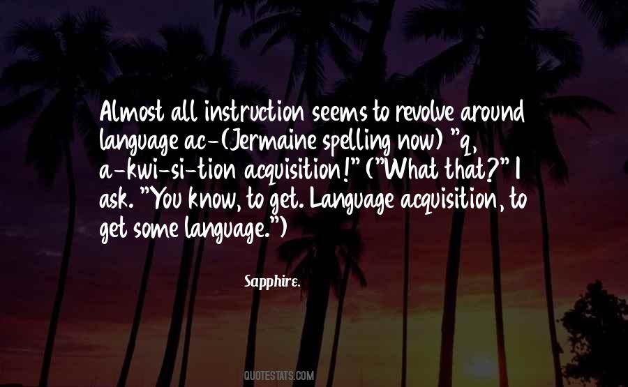 Quotes About Language Acquisition #315950