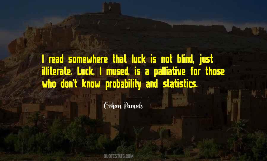 Blind Luck Sayings #1415031