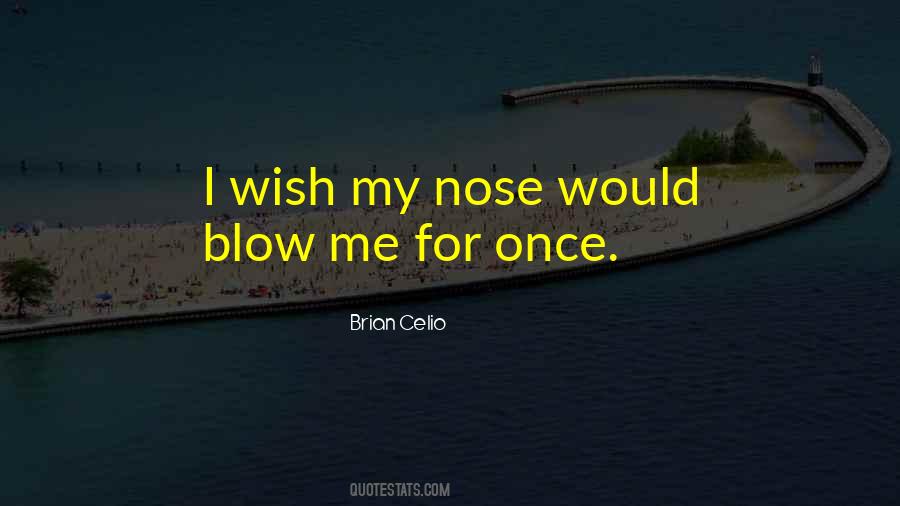 Blow Me Sayings #1165858