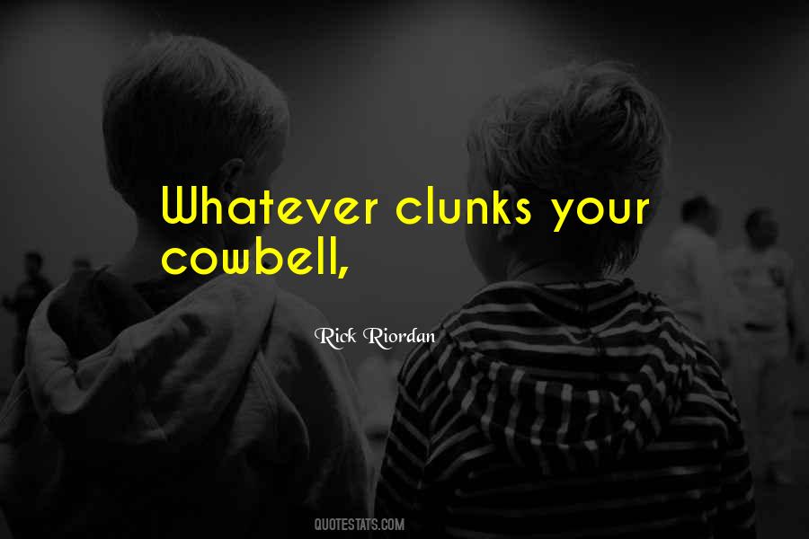 More Cowbell Sayings #711821