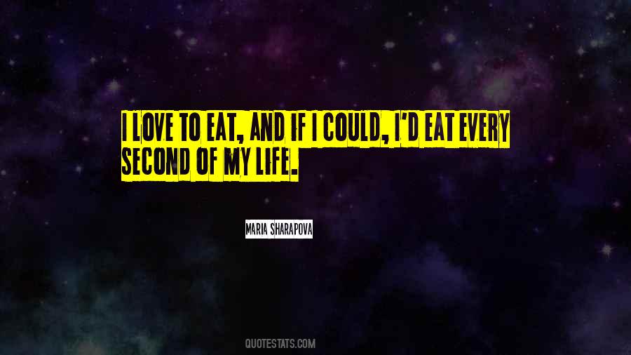 Love To Eat Sayings #1478103