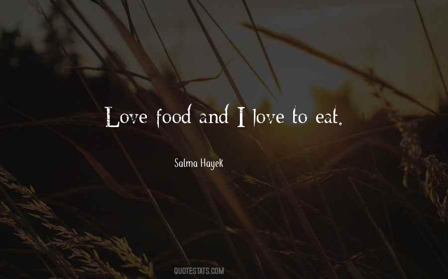 Love To Eat Sayings #1683118