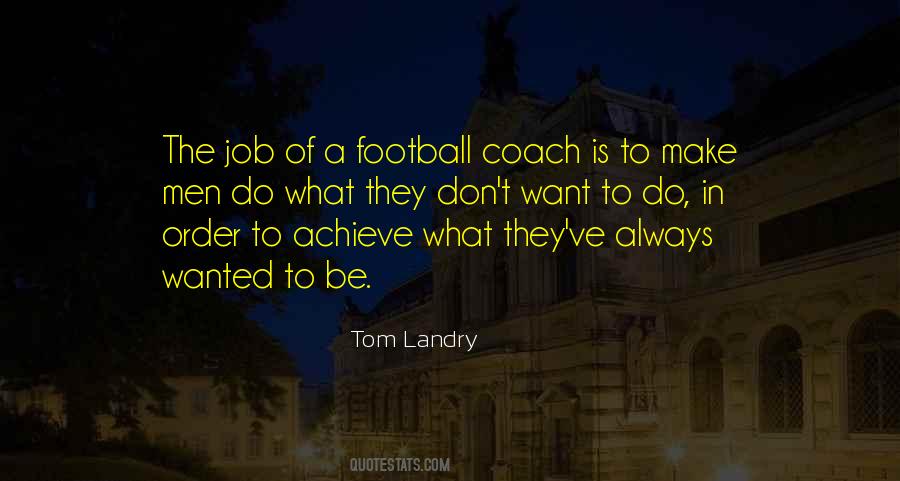 Quotes About A Football Coach #126536