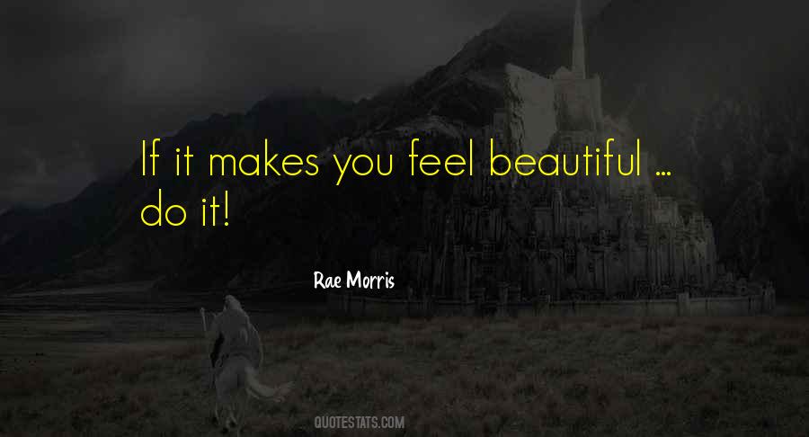 Feel Beautiful Sayings #291839